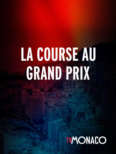TV Monaco - La Course Au Grand Prix