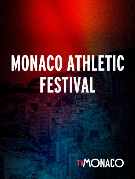 TV Monaco - Monaco Athletic Festival