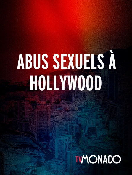 TV Monaco - Abus sexuels à Hollywood