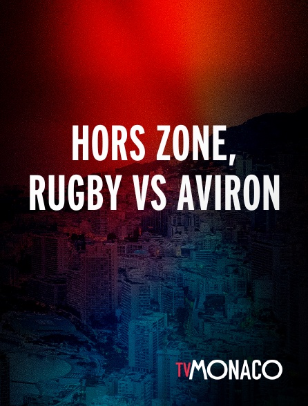 TV Monaco - Hors Zone, rugby vs aviron