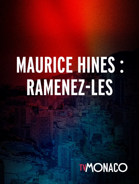 TV Monaco - Maurice Hines : Ramenez-les