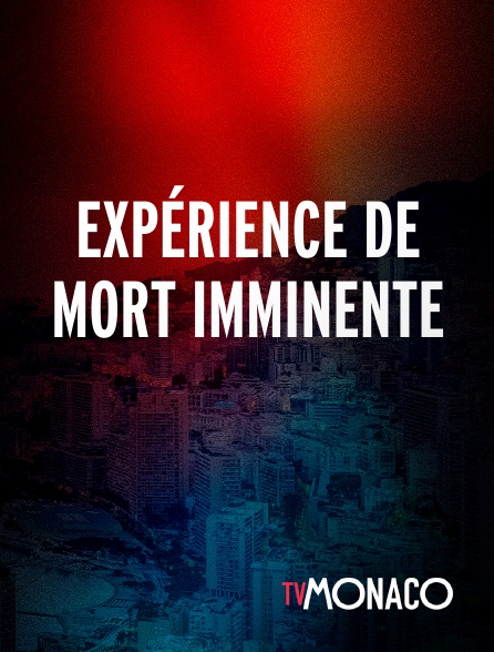 TV Monaco - Expérience de mort imminente