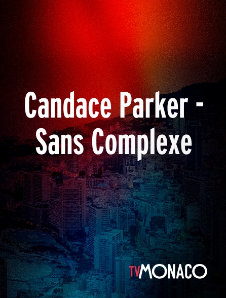 TV Monaco - Candace Parker - Sans Complexe
