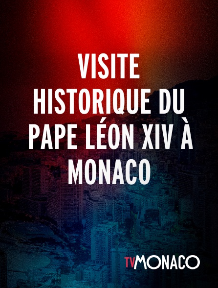 TV Monaco - Visite historique du Pape Léon Xiv À Monaco