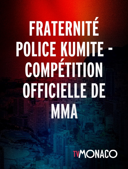 TV Monaco - Fraternité Police Kumite - Compétition officielle De Mma