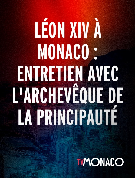 TV Monaco - Léon XIV à Monaco : Entretien avec l'archevêque de la principauté en replay
