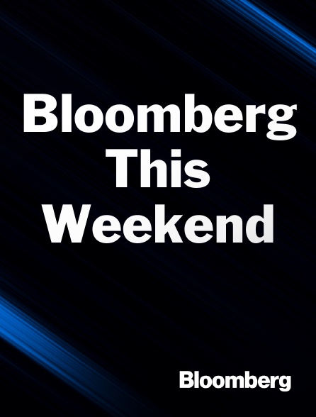 Bloomberg UK-Europe - Bloomberg This Weekend