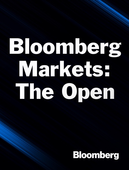 Bloomberg UK-Europe - Bloomberg Markets: The Open