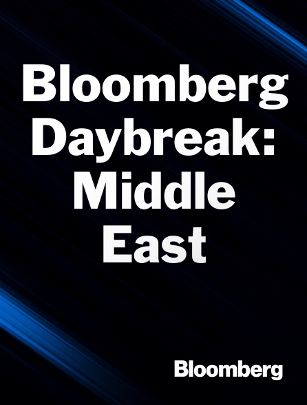 Bloomberg UK-Europe - Bloomberg Daybreak: Middle East