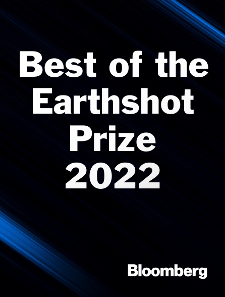Bloomberg UK-Europe - Best of the Earthshot Prize 2022