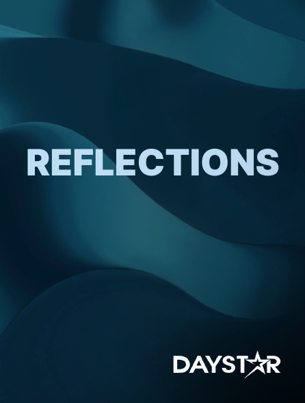 Daystar TV - Reflections