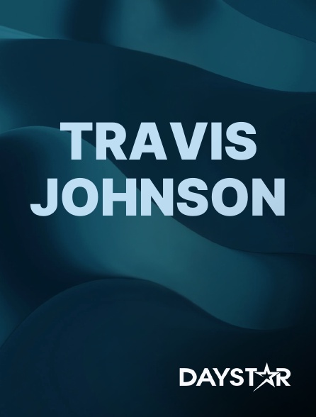 Daystar TV - Travis Johnson
