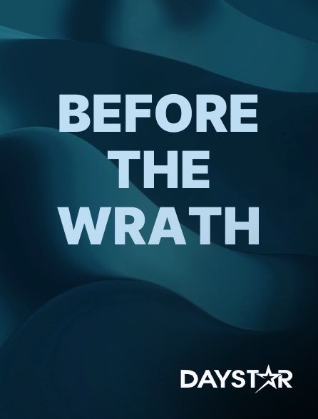 Daystar TV - Before the Wrath
