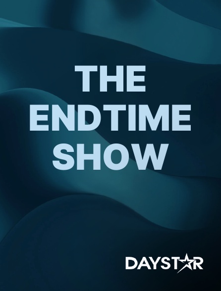Daystar TV - The Endtime Show