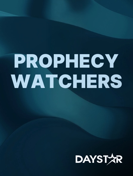 Daystar TV - Prophecy Watchers