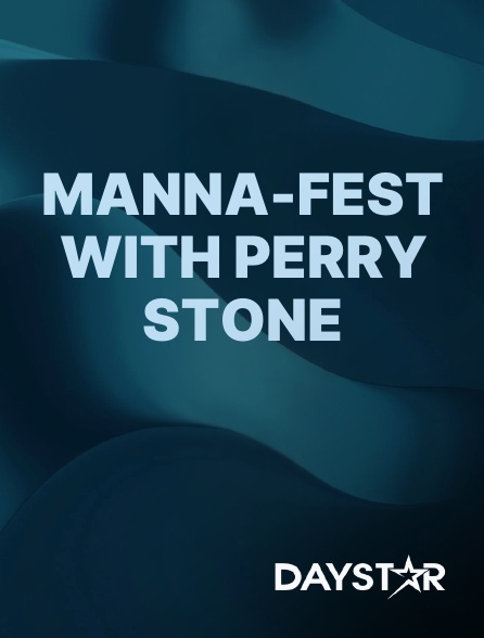 Daystar TV - Manna-fest with Perry Stone