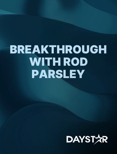 Daystar TV - Breakthrough with Rod Parsley