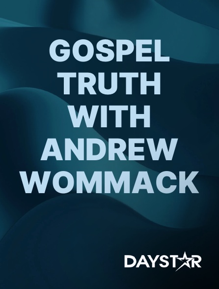 Daystar TV - Gospel Truth with Andrew Wommack