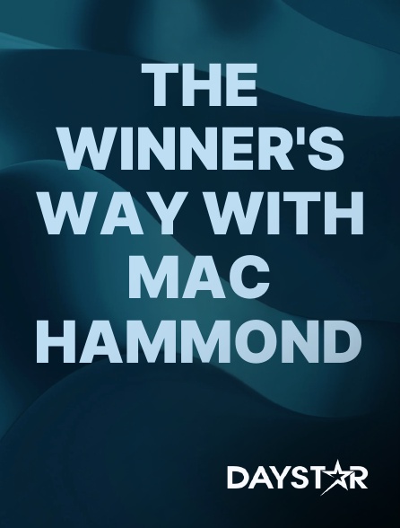 Daystar TV - The Winner's Way with Mac Hammond