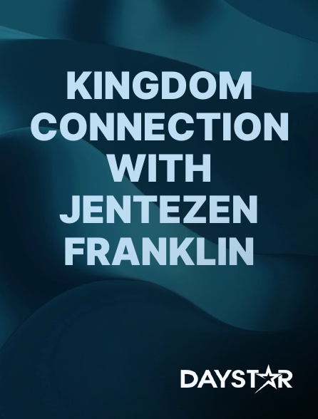 Daystar TV - Kingdom Connection with Jentezen Franklin