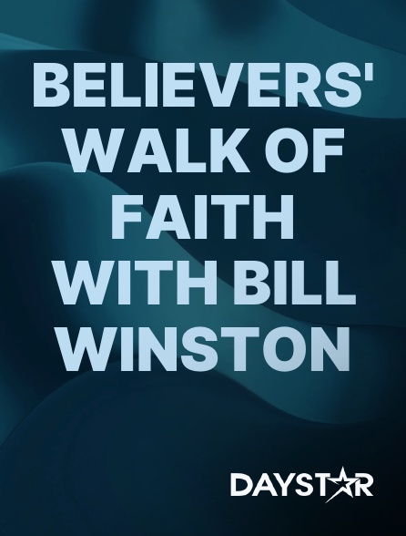Daystar TV - Believers' Walk of Faith with Bill Winston