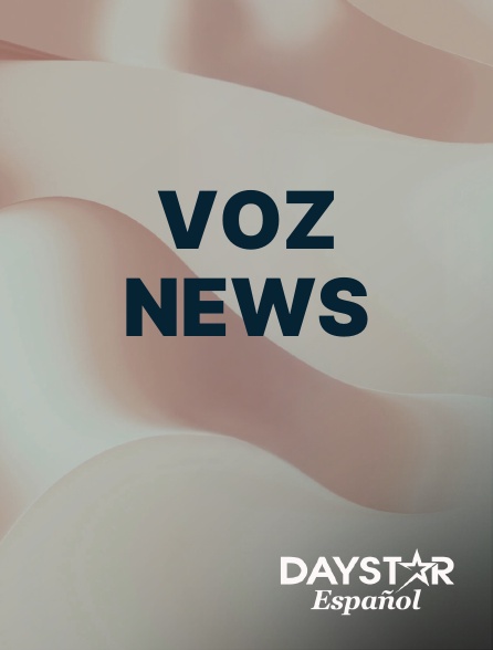 Daystar Espanol - Voz News