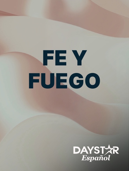 Daystar Espanol - Fe y Fuego