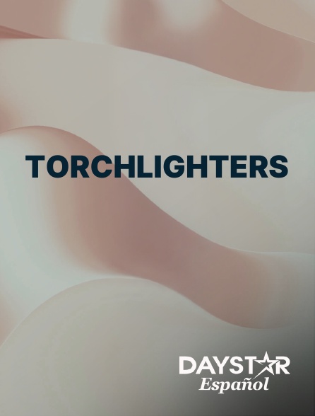 Daystar Espanol - Torchlighters