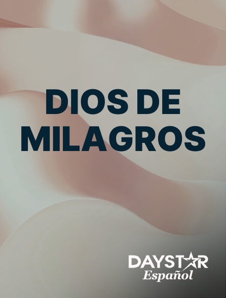 Daystar Espanol - Dios de Milagros