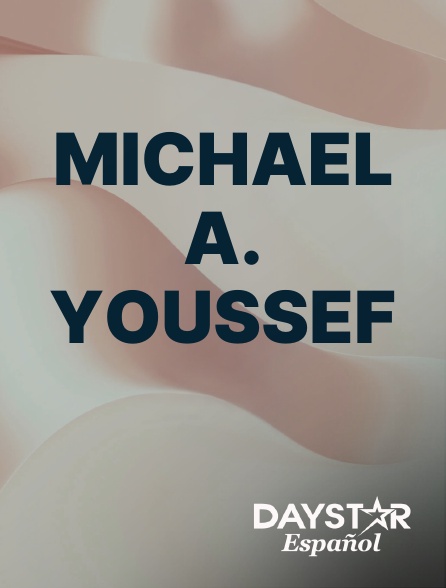 Daystar Espanol - Michael A. Youssef