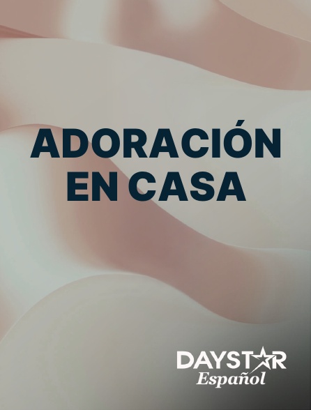Daystar Espanol - Adoración en casa