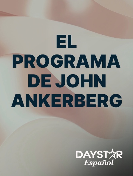 Daystar Espanol - El Programa de John Ankerberg