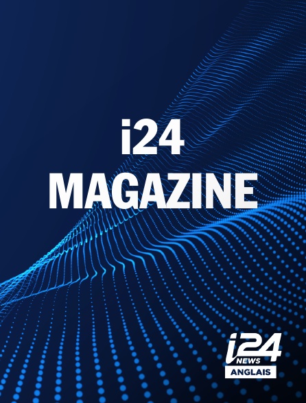 i24 News Anglais - i24 MAGAZINE