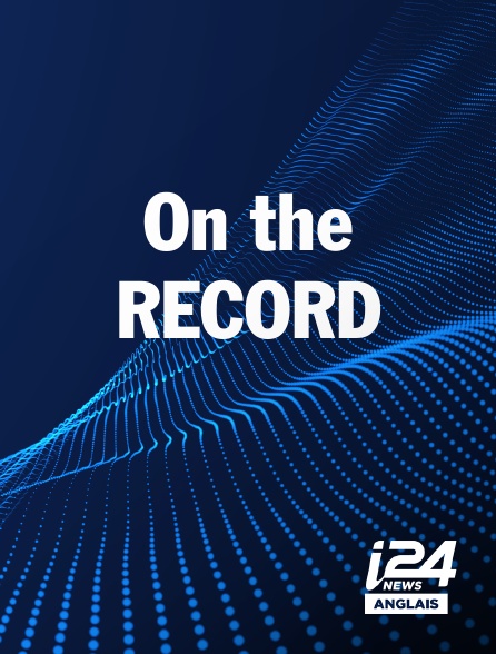 i24 News Anglais - On the RECORD