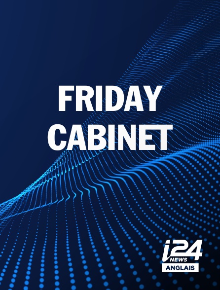 i24 News Anglais - FRIDAY CABINET