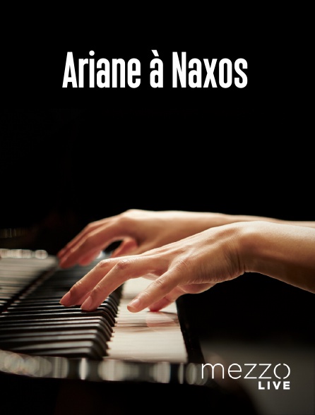Mezzo Live HD - Ariane à Naxos