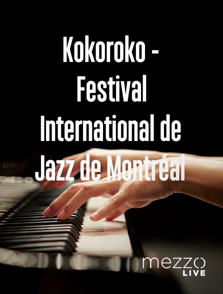 Mezzo Live HD - Kokoroko - Festival International de Jazz de Montréal