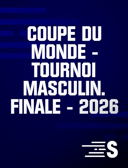 Sport en France - Coupe du Monde - Tournoi masculin. Finale - 2026