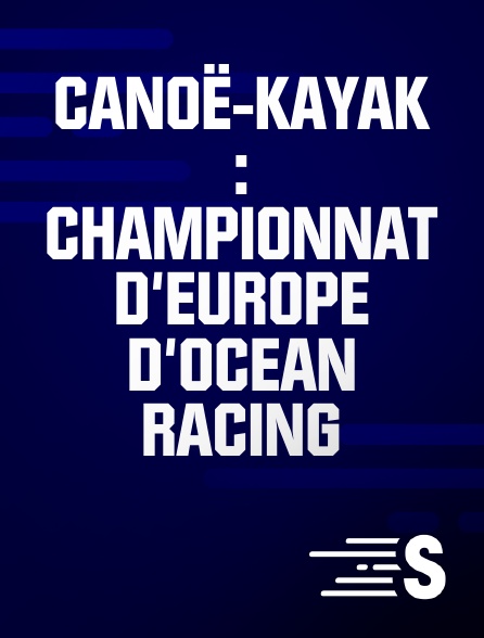 Sport en France - Canoë-Kayak : Championnat d'Europe d'Ocean Racing