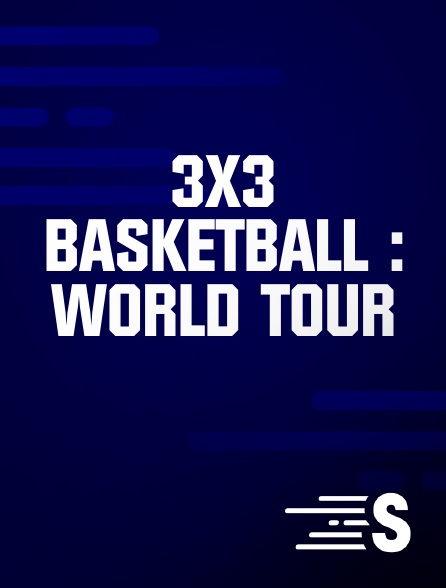 Sport en France - 3x3 Basketball : World Tour