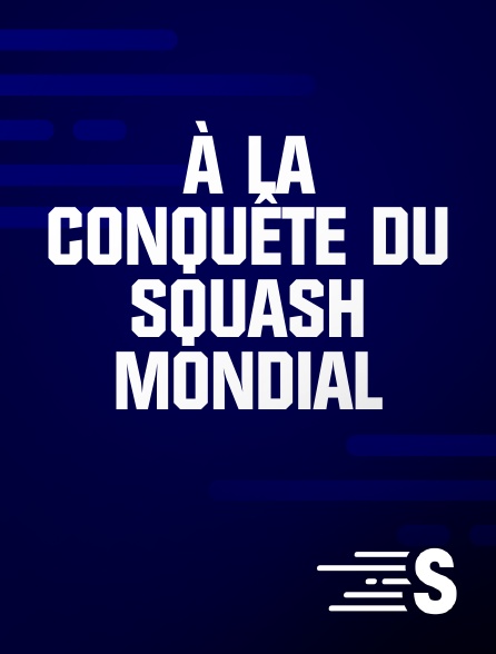 Sport en France - À la conquête du squash mondial en replay