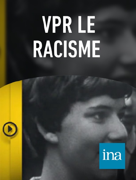 INA - VPR Le racisme