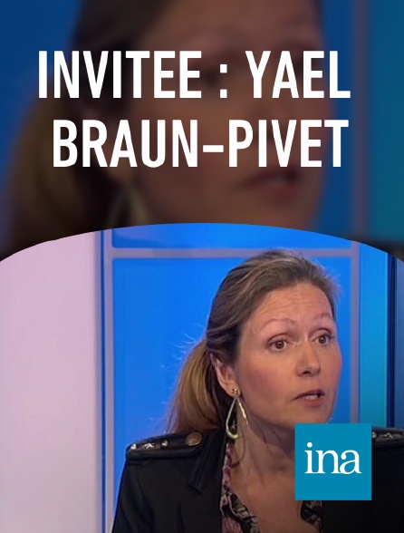 INA - Invitée : Yaël Braun-Pivet