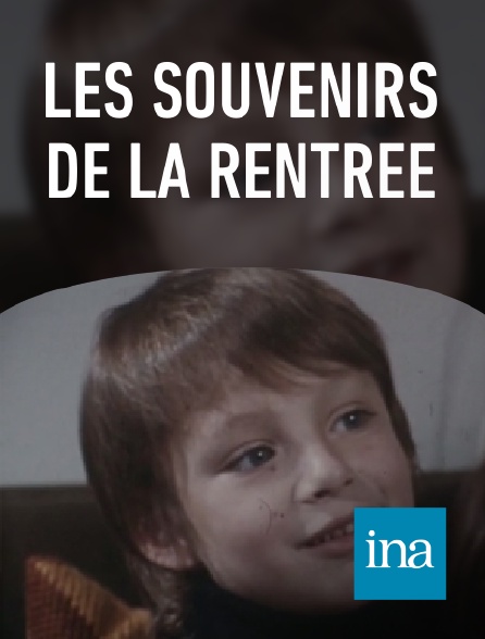 INA - Les souvenirs de la rentrée