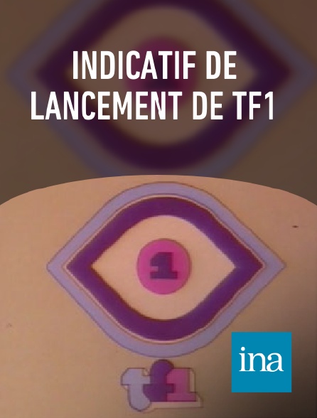 INA - Indicatif de lancement de TF1