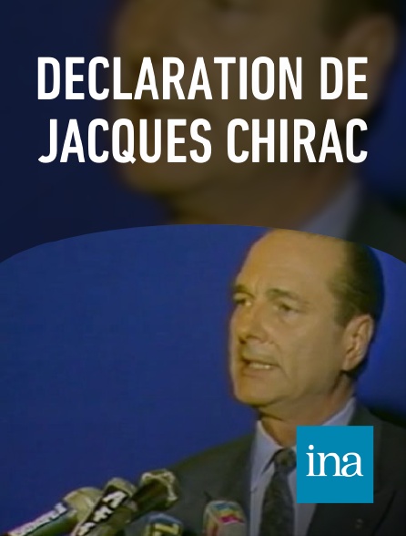 INA - Déclaration de Jacques Chirac