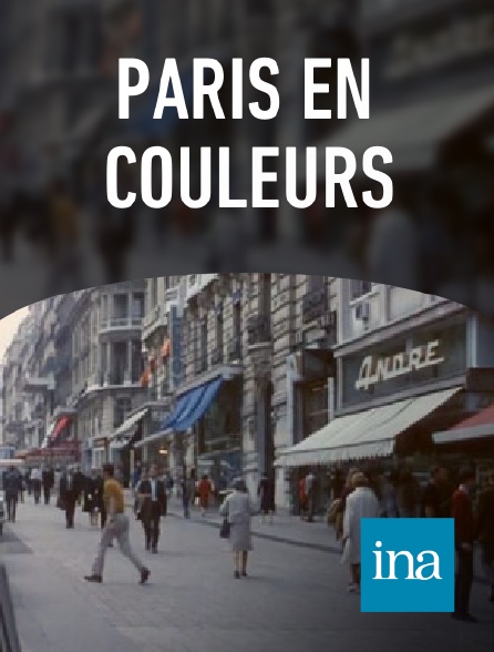 INA - Paris en couleurs