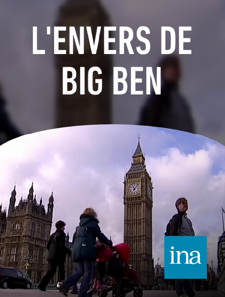 INA - L'envers de Big Ben