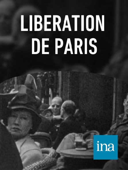 INA - Libération de Paris