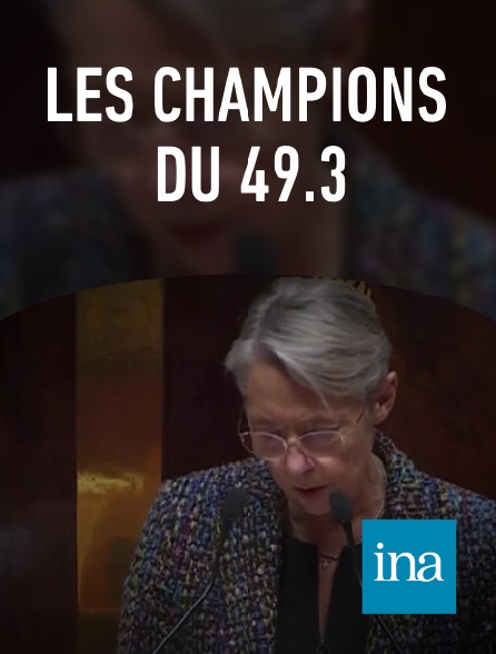 INA - Les champions du 49.3